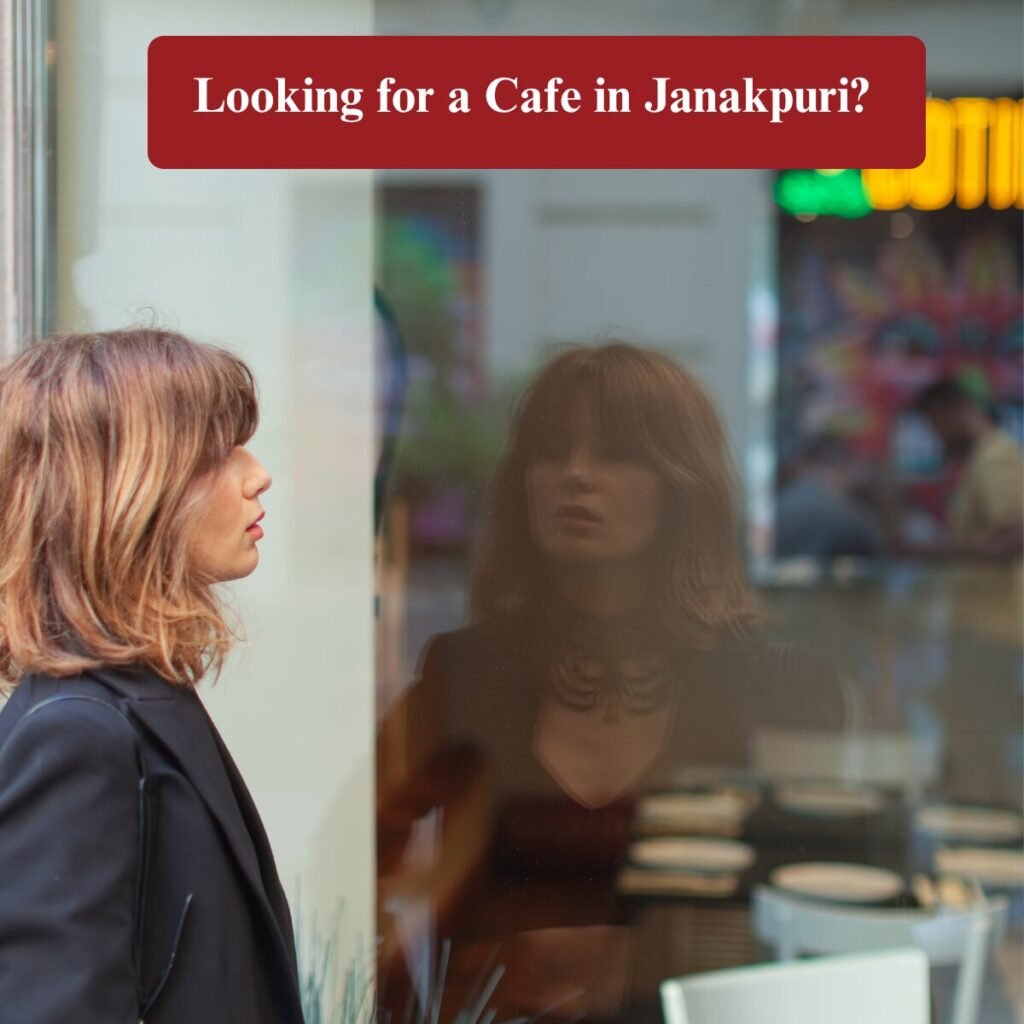 CAFE IN JANAKPURI